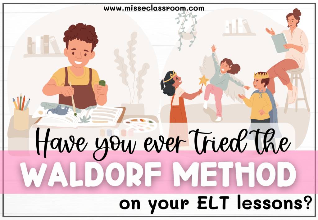 What Waldorf Method Has To Say About English Language Teaching? | Miss ...